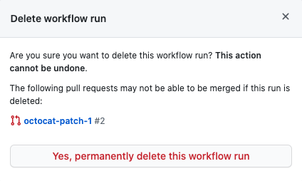 Deleting a workflow run confirmation