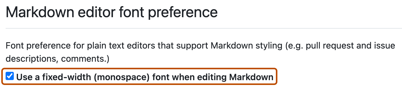 Screenshot of GitHub user settings for Markdown preference. The checkbox to use a fix-width font in Markdown is checked and outlined in dark orange.