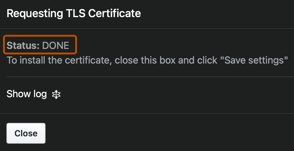 Screenshot of the "Requesting TLS Certificate" dialog. At the top of the dialog, "STATUS: DONE" is highlighted with an orange outline.
