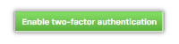 Enable two factor authentication button