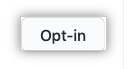 Opt-in button to enable an optional feature